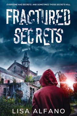 Fractured Secrets: a women's psychological thriller novel by author Lisa Alfano